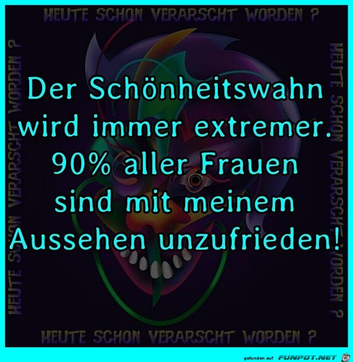 Der Schöhnheitswahn Der Schöhnheitswahn