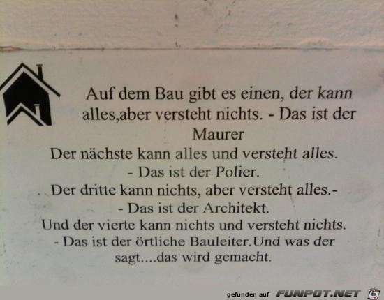 auf dem Bau gibt es einen,..... auf dem Bau gibt es einen,.....