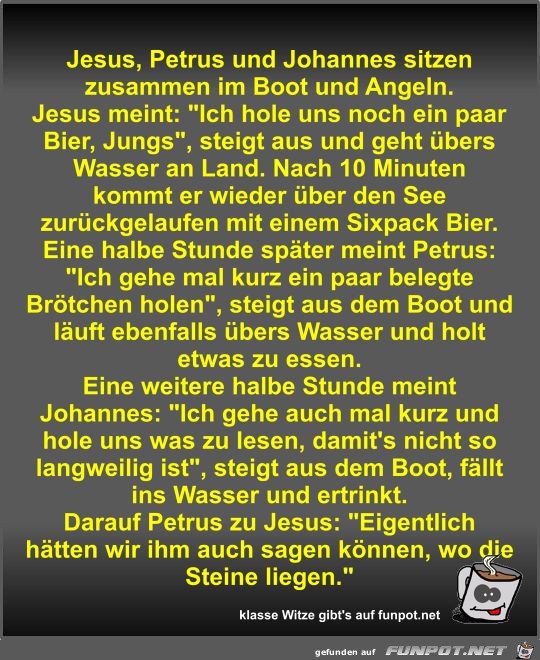 Jesus, Petrus und Johannes sitzen zusammen im Boot und...