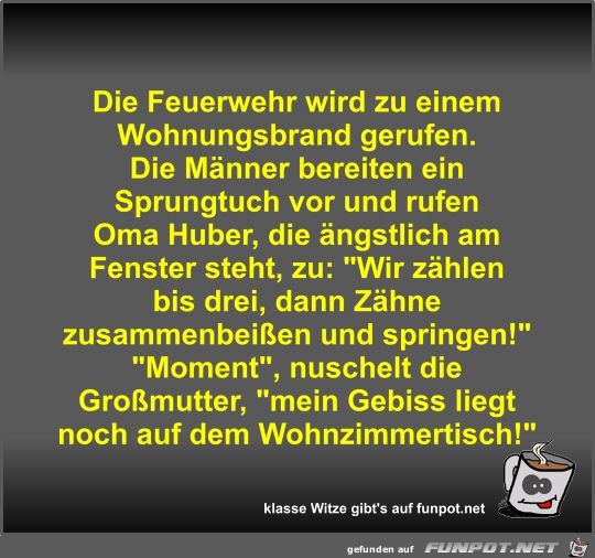 Die Feuerwehr wird zu einem Wohnungsbrand gerufen Die Feuerwehr wird zu einem Wohnungsbrand gerufen