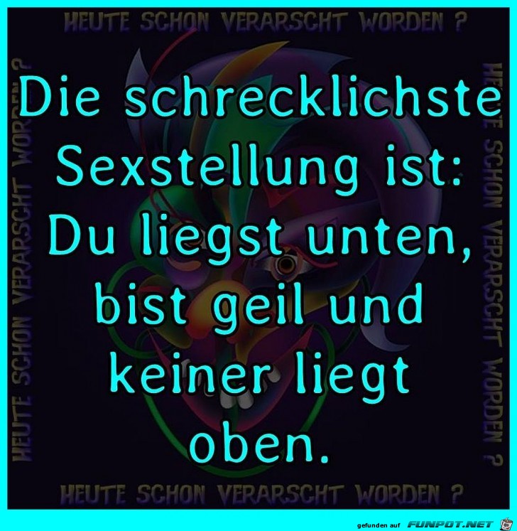 Die schrecklichste Sexstellung Die schrecklichste Sexstellung
