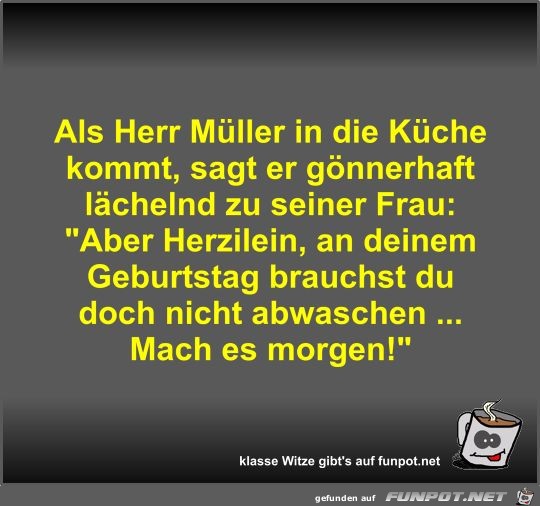 Als Herr Mller in die Kche kommt