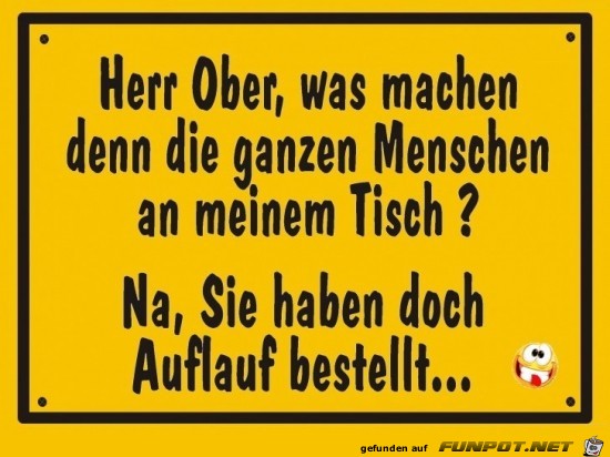 Auflauf bestellt.... Auflauf bestellt....