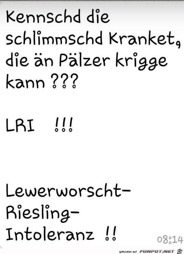 Krankheit eines Pfälzers... Krankheit eines Pfälzers...