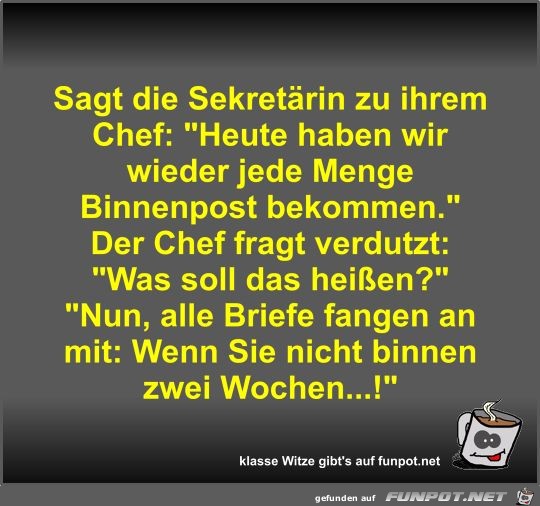 Sagt die Sekretrin zu ihrem Chef