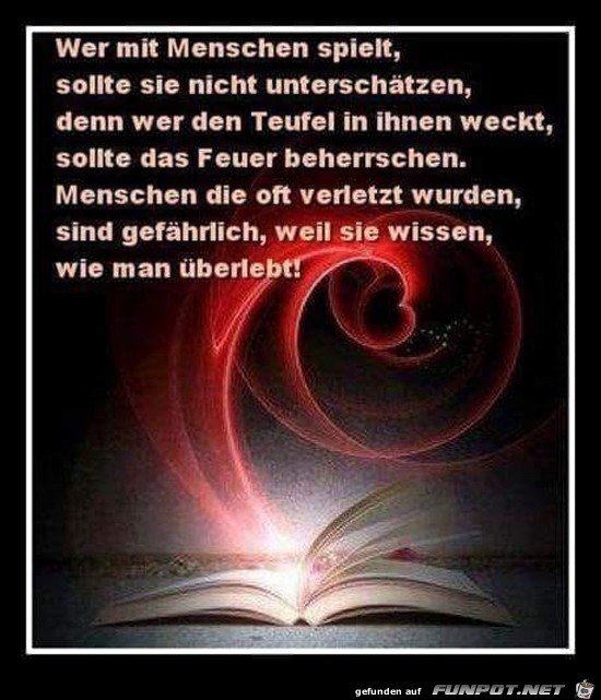 wer mit Menschen spielt,..