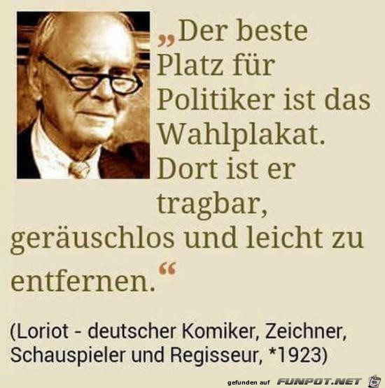 der beste Platz für Politiker.... der beste Platz für Politiker....