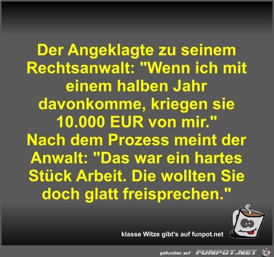 Der Angeklagte zu seinem Rechtsanwalt Der Angeklagte zu seinem Rechtsanwalt