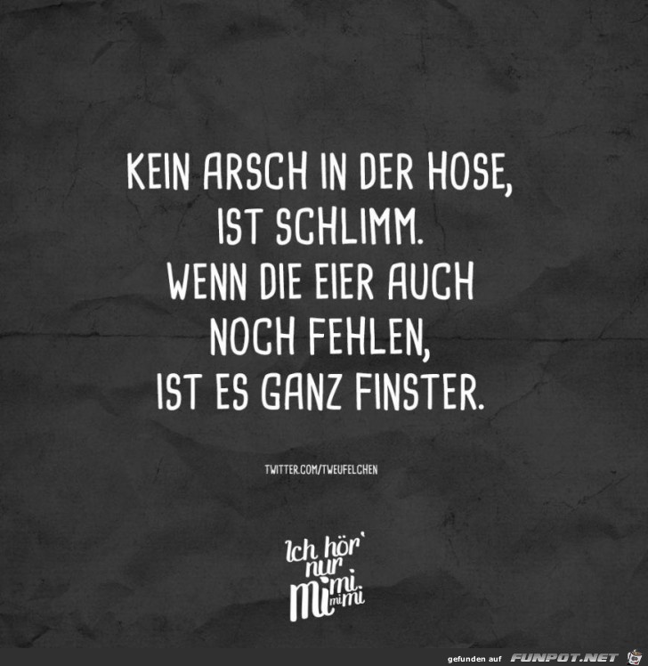 ganz finster ganz finster