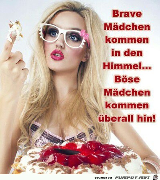 brave Mädchen kommen in den Himmel...... brave Mädchen kommen in den Himmel......