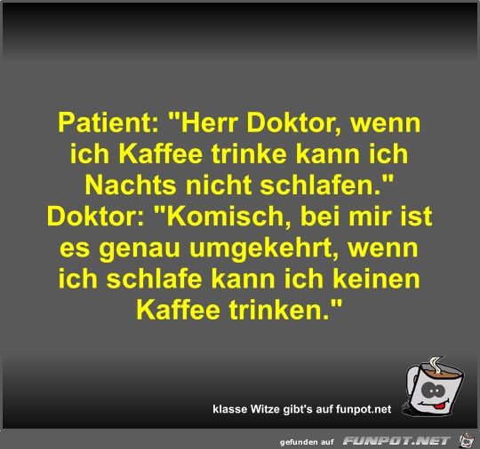 Patient: Herr Doktor