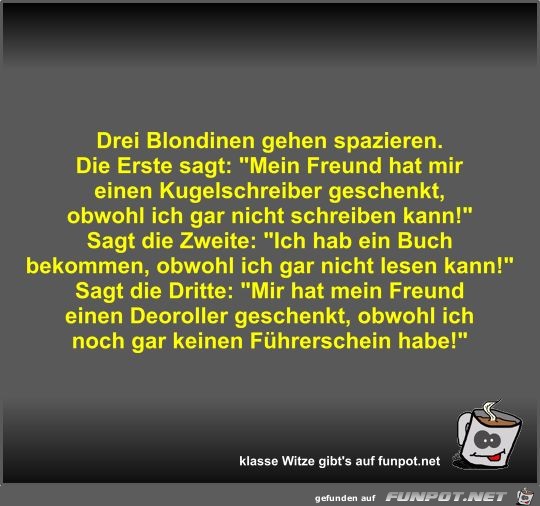 Drei Blondinen gehen spazieren Drei Blondinen gehen spazieren
