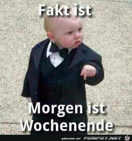 Morgen ist Wochenende