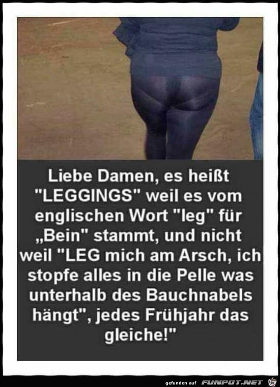 es heisst LEGGINGS....