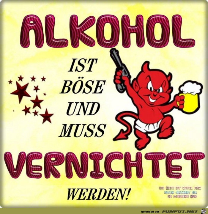 Alkohol ist boese Alkohol ist boese