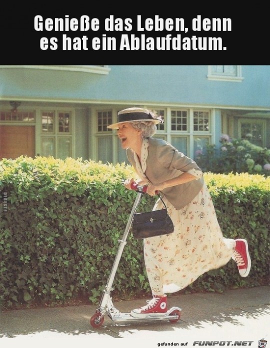 Genieße das Leben Genieße das Leben