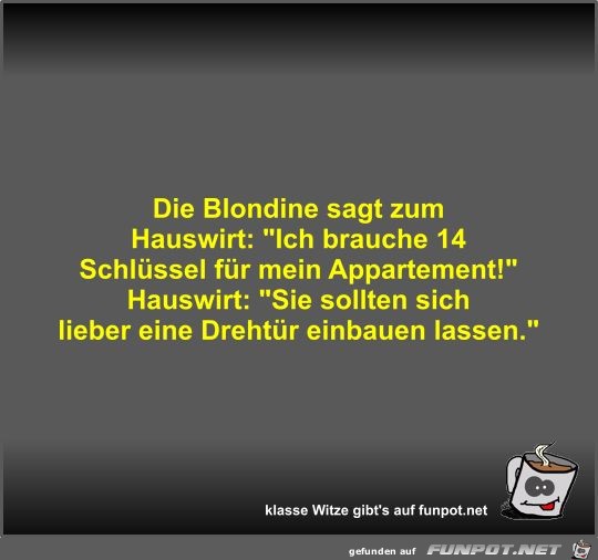 Die Blondine sagt zum Hauswirt Die Blondine sagt zum Hauswirt