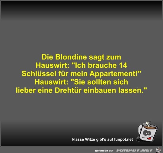 Die Blondine sagt zum Hauswirt