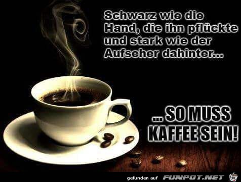 So muss Kaffee sein