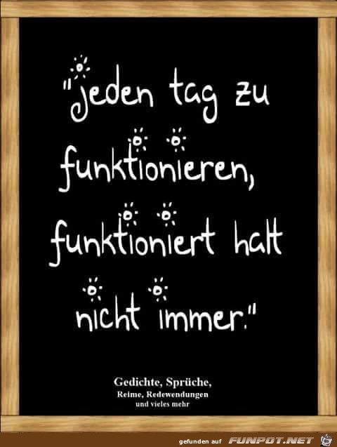 jeden tag zu funktionieren jeden tag zu funktionieren