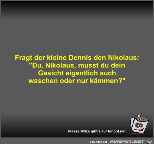 Fragt der kleine Dennis den Nikolaus Fragt der kleine Dennis den Nikolaus