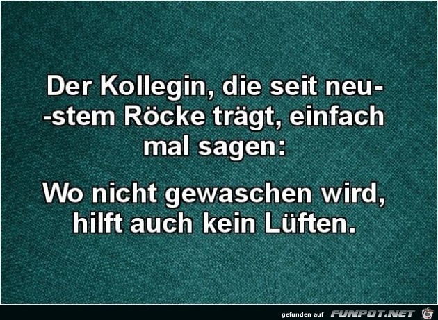 Der Kollegin, die...