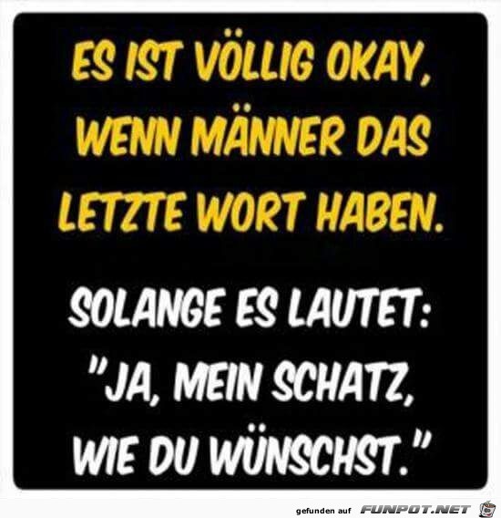 Mnner und das letzte Wort...