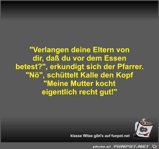 Verlangen deine Eltern von dir Verlangen deine Eltern von dir