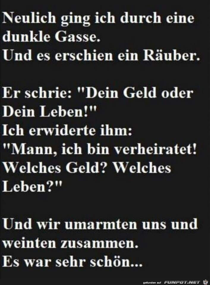 Geld oder leben....