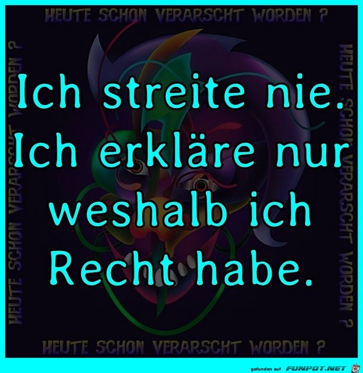 Ich streite nie Ich streite nie