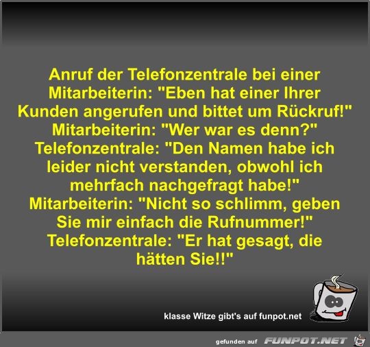 Anruf der Telefonzentrale bei einer Mitarbeiterin Anruf der Telefonzentrale bei einer Mitarbeiterin
