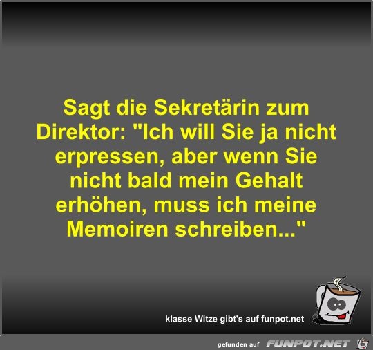 Sagt die Sekretärin zum Direktor Sagt die Sekretärin zum Direktor