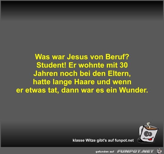 Was war Jesus von Beruf? Was war Jesus von Beruf?