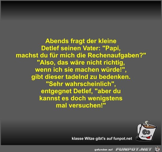 Abends fragt der kleine Detlef seinen Vater Abends fragt der kleine Detlef seinen Vater
