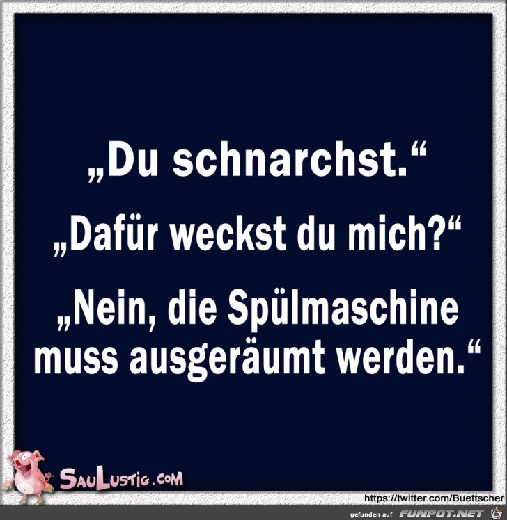 Du-schnarchst