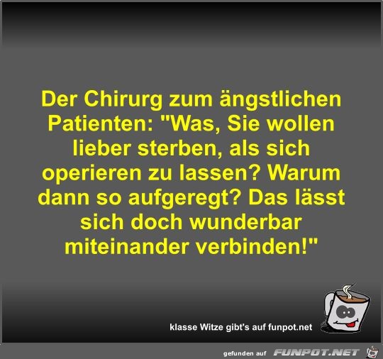 Der Chirurg zum ngstlichen Patienten