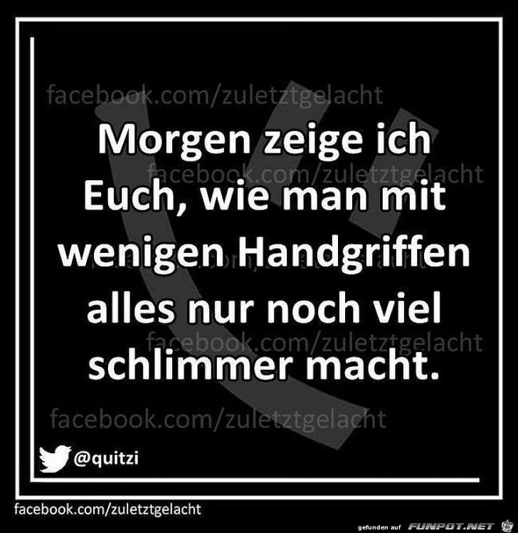 Morgen zeige ich... Morgen zeige ich...
