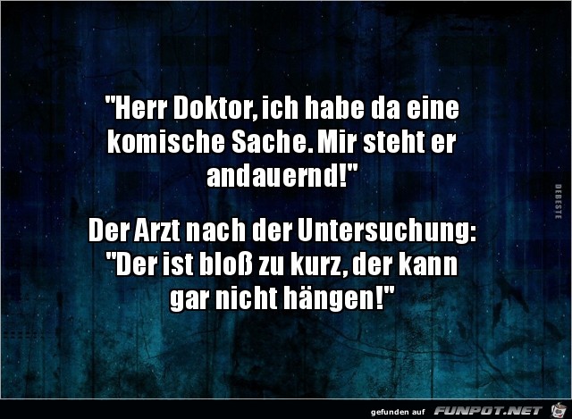 der kann gar nicht hängen.... der kann gar nicht hängen....