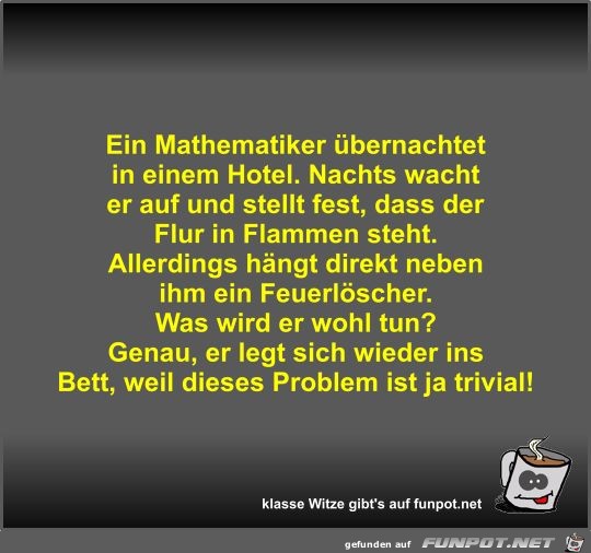 Ein Mathematiker übernachtet in einem Hotel Ein Mathematiker übernachtet in einem Hotel