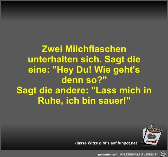 Zwei Milchflaschen unterhalten sich Zwei Milchflaschen unterhalten sich