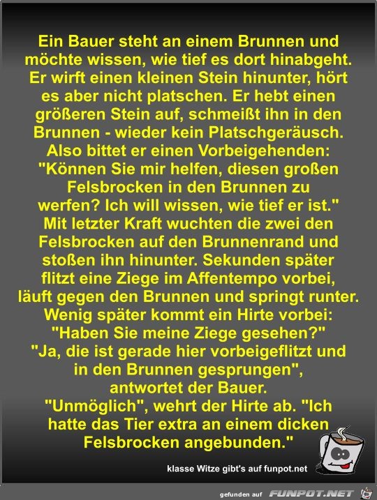 Ein Bauer steht an einem Brunnen und möchte wissen Ein Bauer steht an einem Brunnen und möchte wissen