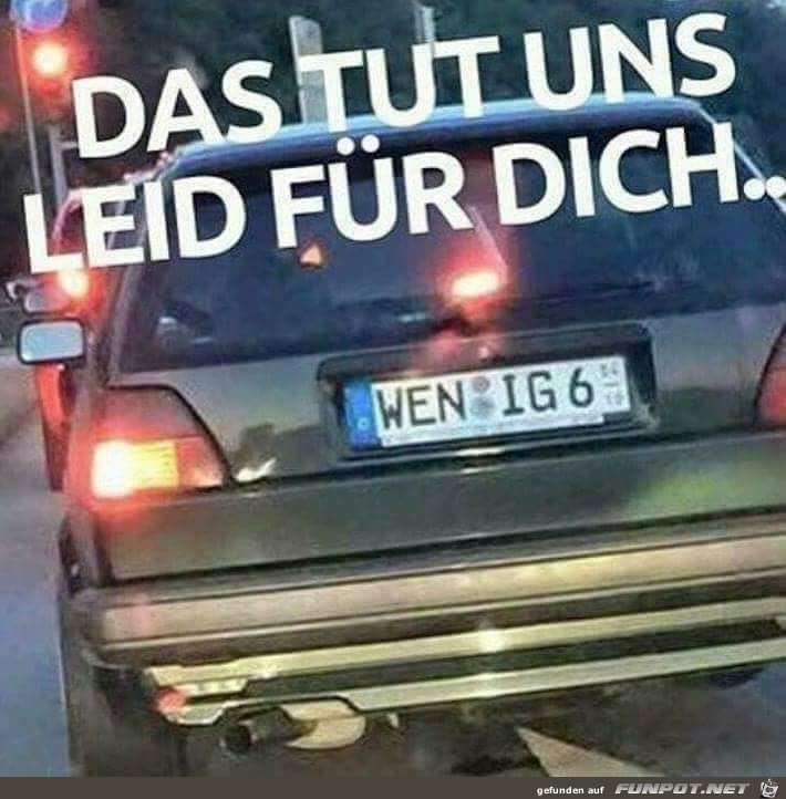 Das tut uns leid fr dich