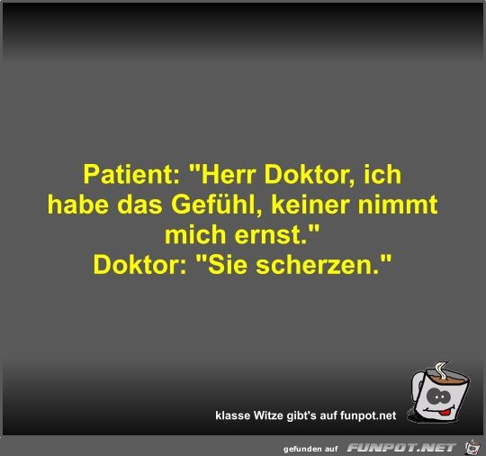 Patient: Herr Doktor