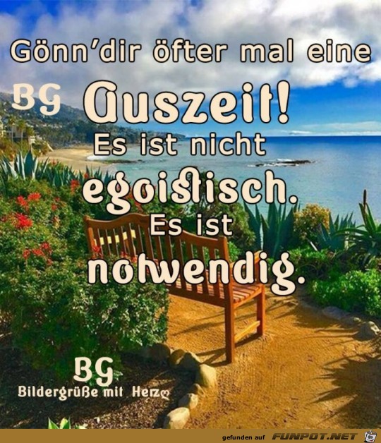 Goenn dir oefter mal Auszeit Goenn dir oefter mal Auszeit