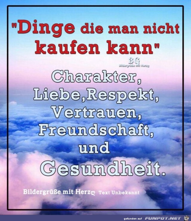 Dinge die man nicht kaufen kann Dinge die man nicht kaufen kann