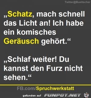 Schatz, mach schnell das Licht an! Schatz, mach schnell das Licht an!