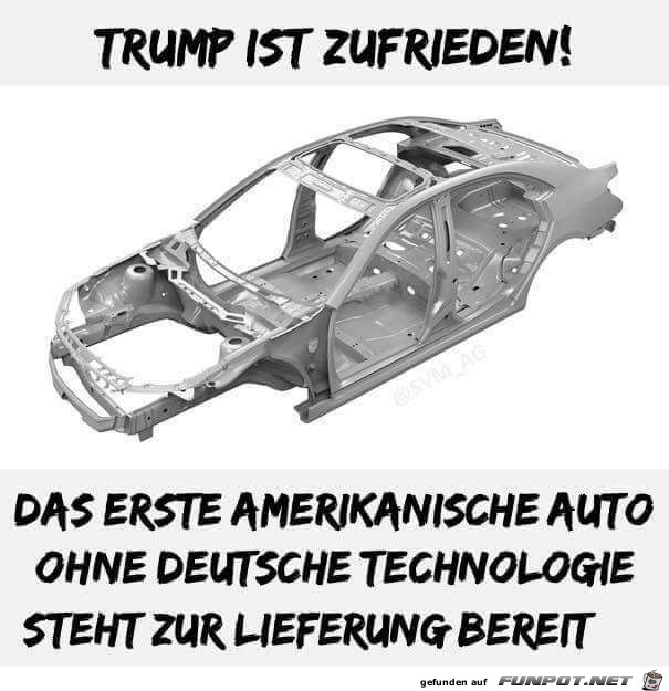 Trump ist zufrieden - Das erste amerikanische Auto Trump ist zufrieden - Das erste amerikanische Auto