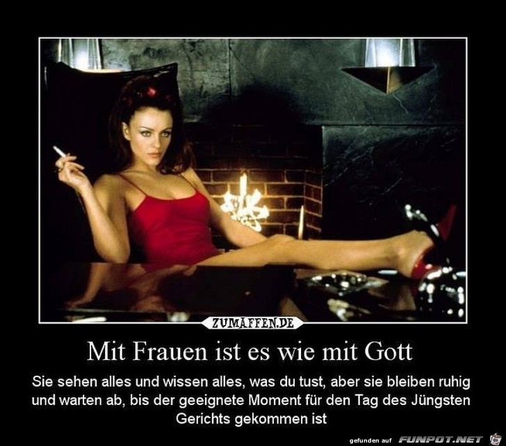 Mit Frauen ist es wie mit Gott