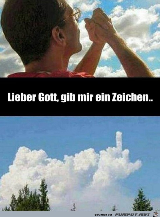 gib mir ein Zeichen....