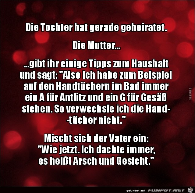 die Tochter hat gerade geheiratet....